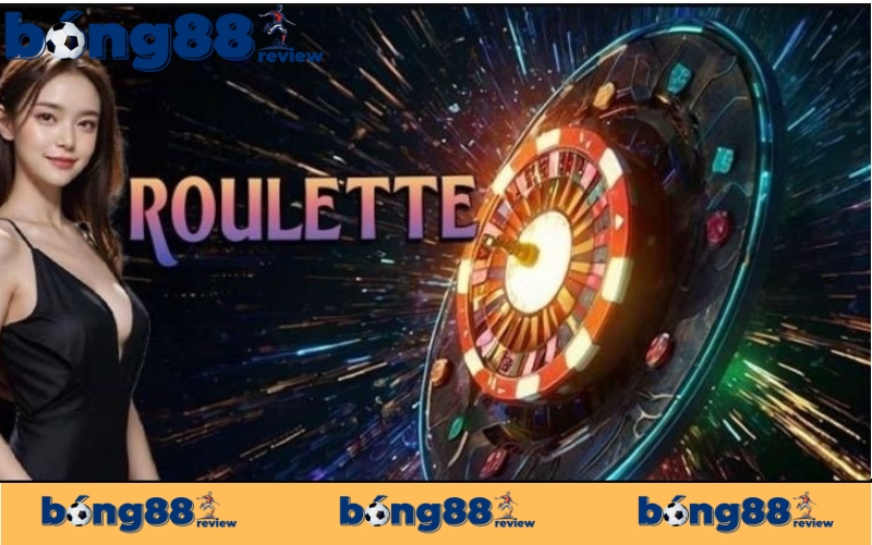 Tóm tắt về trò chơi Roulette BONG88